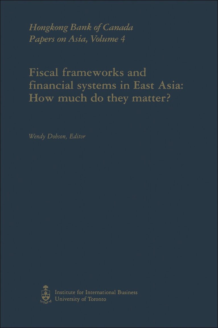 Wendy Dobson - Fiscal Frameworks and Financial Systems in East Asia, E-bok