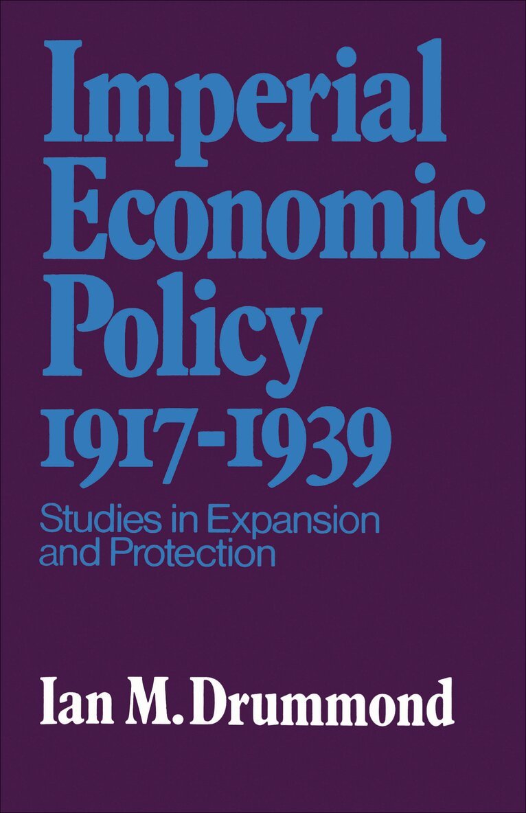 Ian Drummond - Imperial Economic Policy 1917-1939, E-bok