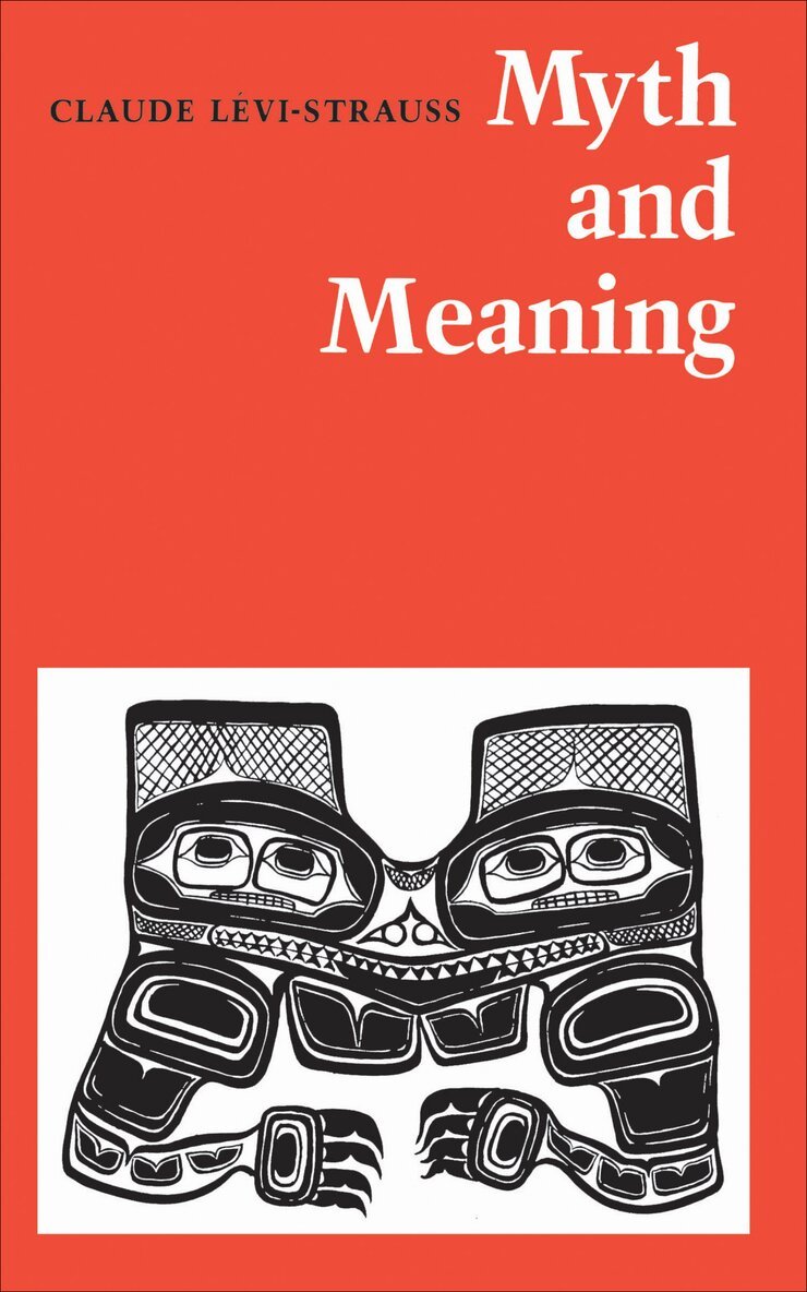 Claude Lévi-Strauss - Myth and Meaning, E-bok