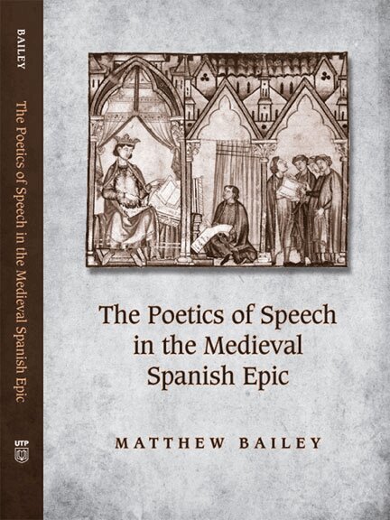 Matthew Bailey - Poetics of Speech in the Medieval Spanish Epic, Inbunden. Tillgänglighet: Tillfälligt slut
