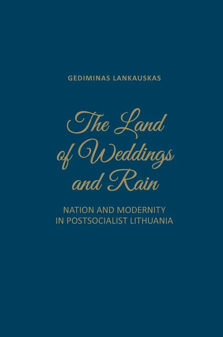 Gediminas Lankauskas - Land of Weddings and Rain, Inbunden. Tillgänglighet: Tillfälligt slut