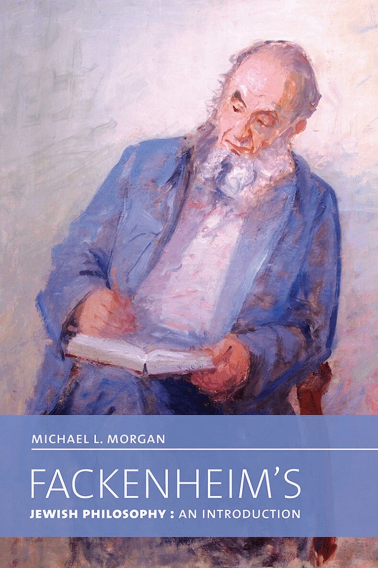 Michael L. Morgan - Fackenheim's Jewish Philosophy, Inbunden
