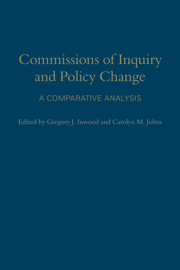 Gregory J. Inwood, Carolyn M. Johns - Commissions of Inquiry and Policy Change, Inbunden. Tillgänglighet: Tillfälligt slut