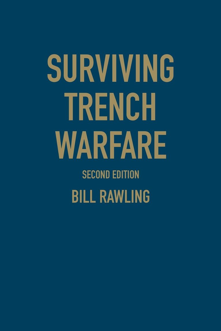 Bill Rawling - Surviving Trench Warfare, Inbunden. Tillgänglighet: Tillfälligt slut