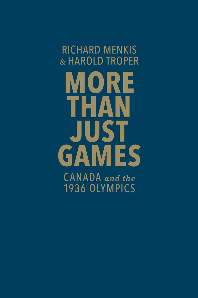 Richard Menkis, Harold Troper - More Than Just Games, Inbunden. Tillgänglighet: Tillfälligt slut