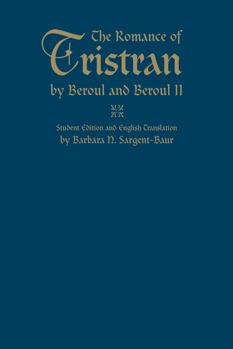 Barbara N. Sargent-Baur - Romance of Tristran by Beroul and Beroul II, Inbunden. Tillgänglighet: Tillfälligt slut