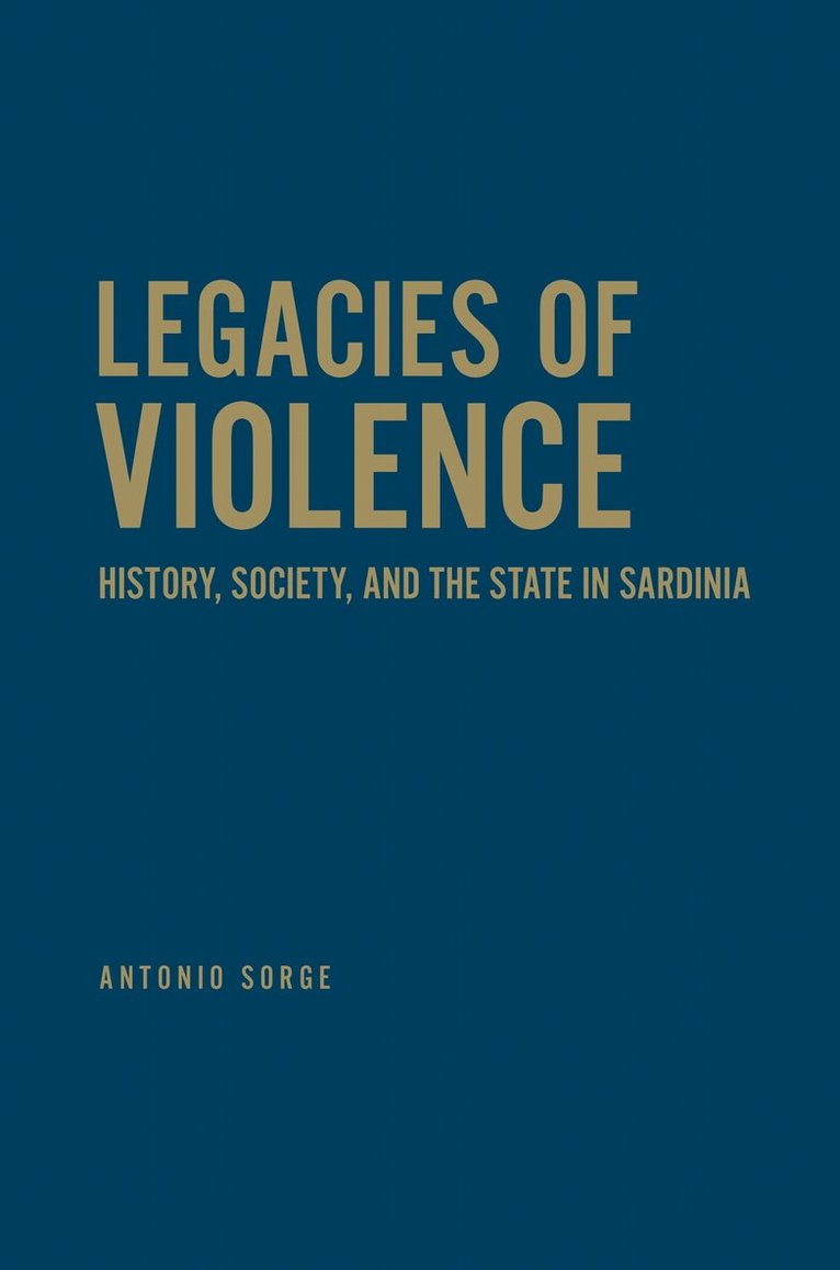 Antonio Sorge - Legacies of Violence, Inbunden. Tillgänglighet: Tillfälligt slut