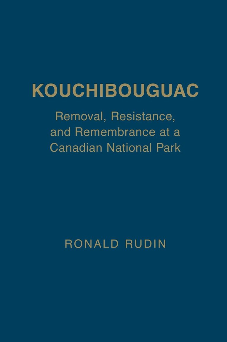 Ronald Rudin - Kouchibouguac, Inbunden