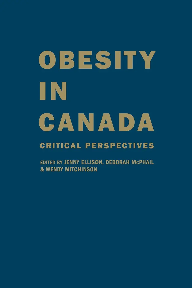 Jenny Ellison, Deborah McPhail, Wendy Mitchinson - Obesity in Canada, Inbunden. Tillgänglighet: Tillfälligt slut