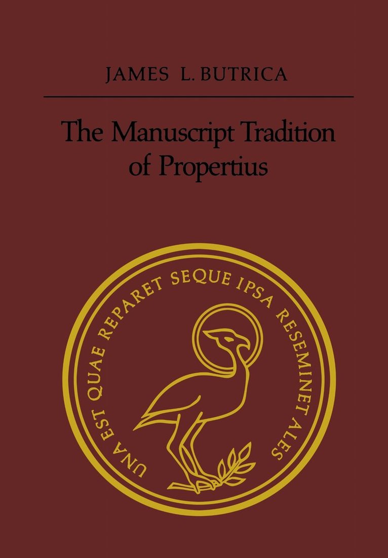 James Butrica - Manuscript Tradition of Propertius, E-bok