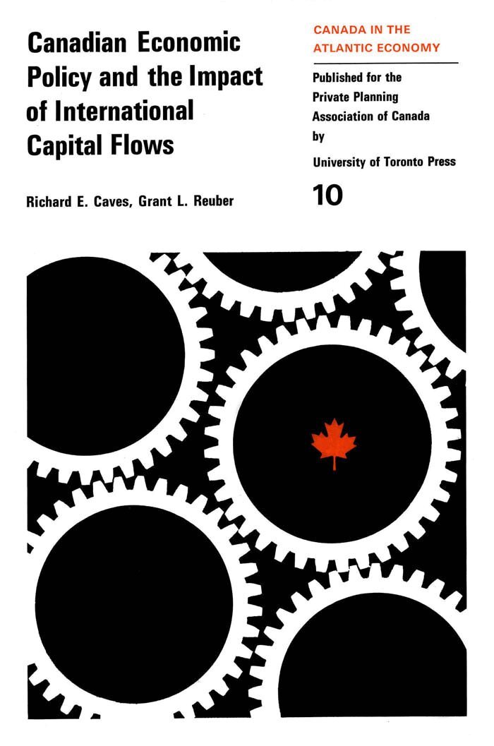 Richard Caves, Grant Reuber - Canadian Economic Policy and the Impact of International Capital Flows, E-bok
