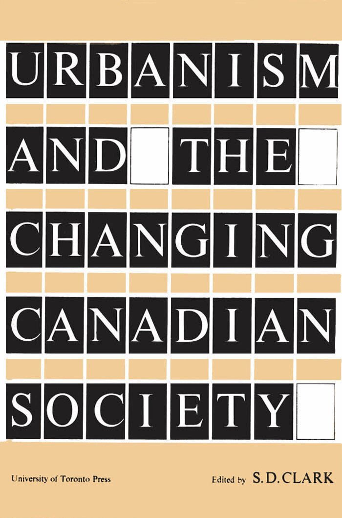 S.D. Clark - Urbanism and the Changing Canadian Society, E-bok