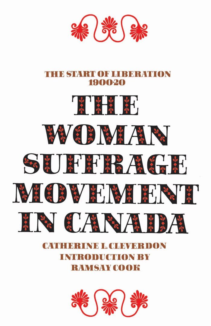 Catherine L. Cleverdon - Woman Suffrage Movement in Canada, E-bok