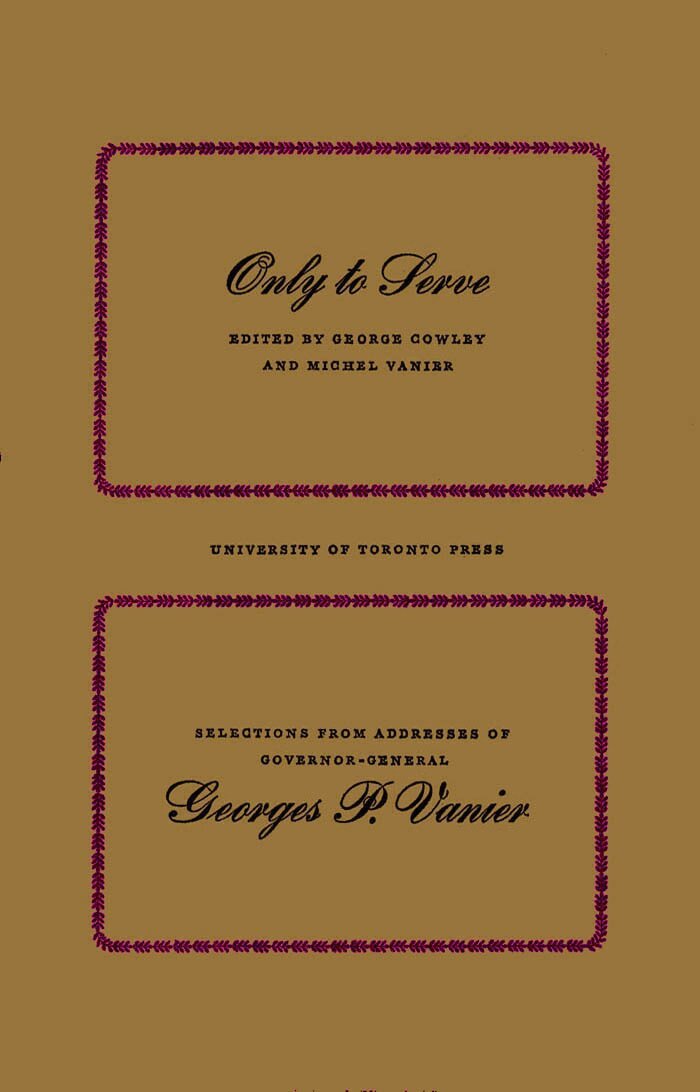 Georges Vanier, George Cowley, Michel Vanier - Only to Serve, E-bok