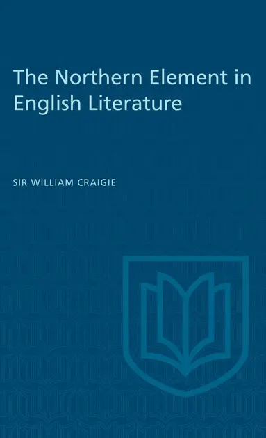 William Craigie - Northern Element in English Literature, E-bok