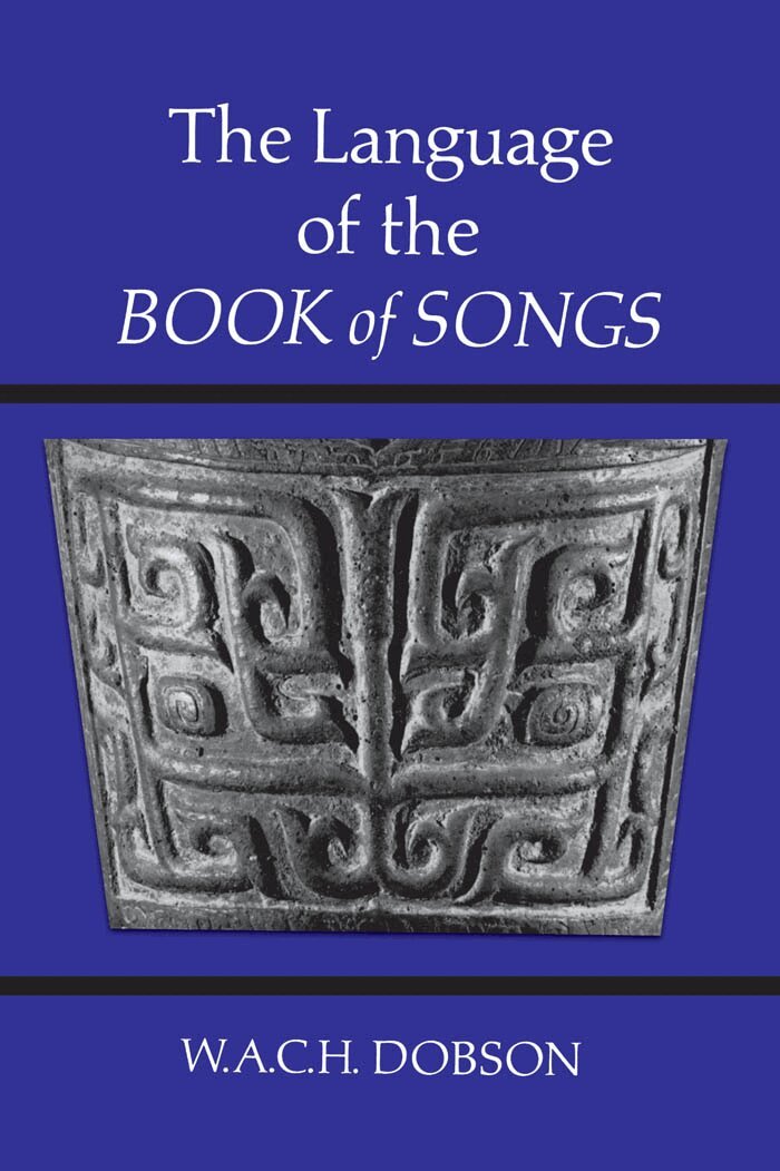 W.A.C.H. Dobson - Language of the Book of Songs, E-bok