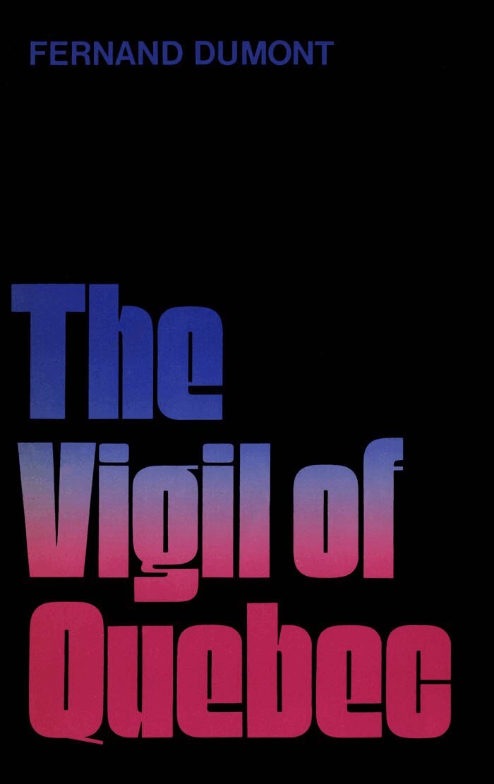 Fernand Dumont - Vigil of Quebec, E-bok