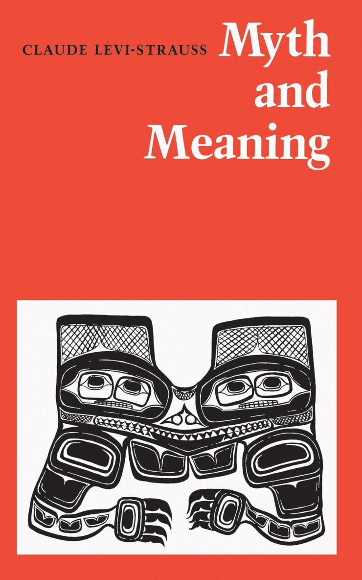 Claude Lévi-Strauss - Myth and Meaning, E-bok