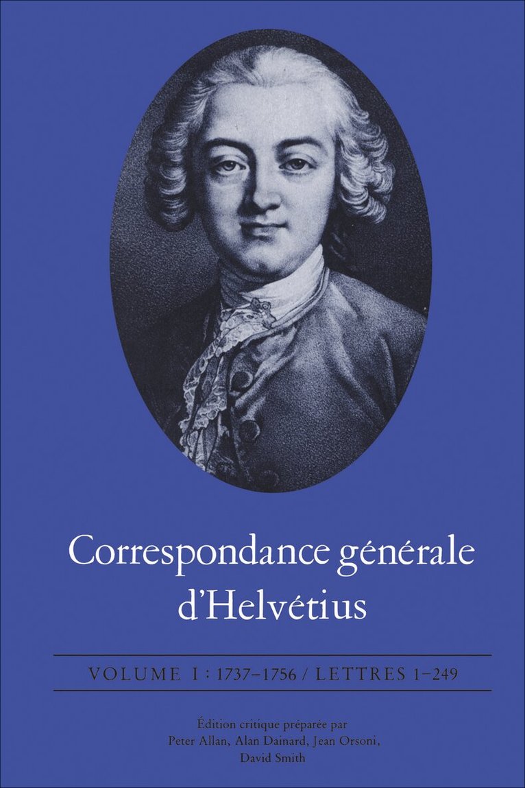 Claude Adrien Helvétius, David Smith, Peter Allan, Alan Dainard, Jean Orsoni - Correspondance Générale D'Helvétius, Volume I, E-bok