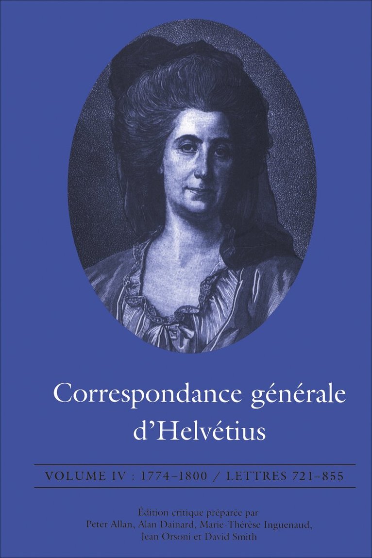 Claude Adrien Helvétius, David Smith, Peter Allan, Alan Dainard, Marie-Thérèse Inguenaud, Jean Orsoni - Correspondance Générale D'Helvétius, Volume IV, E-bok