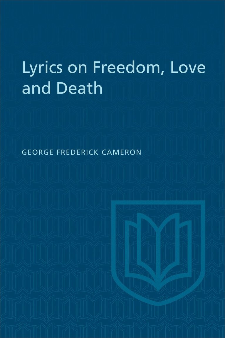 George Frederick Cameron - Lyrics on Freedom, Love and Death, E-bok