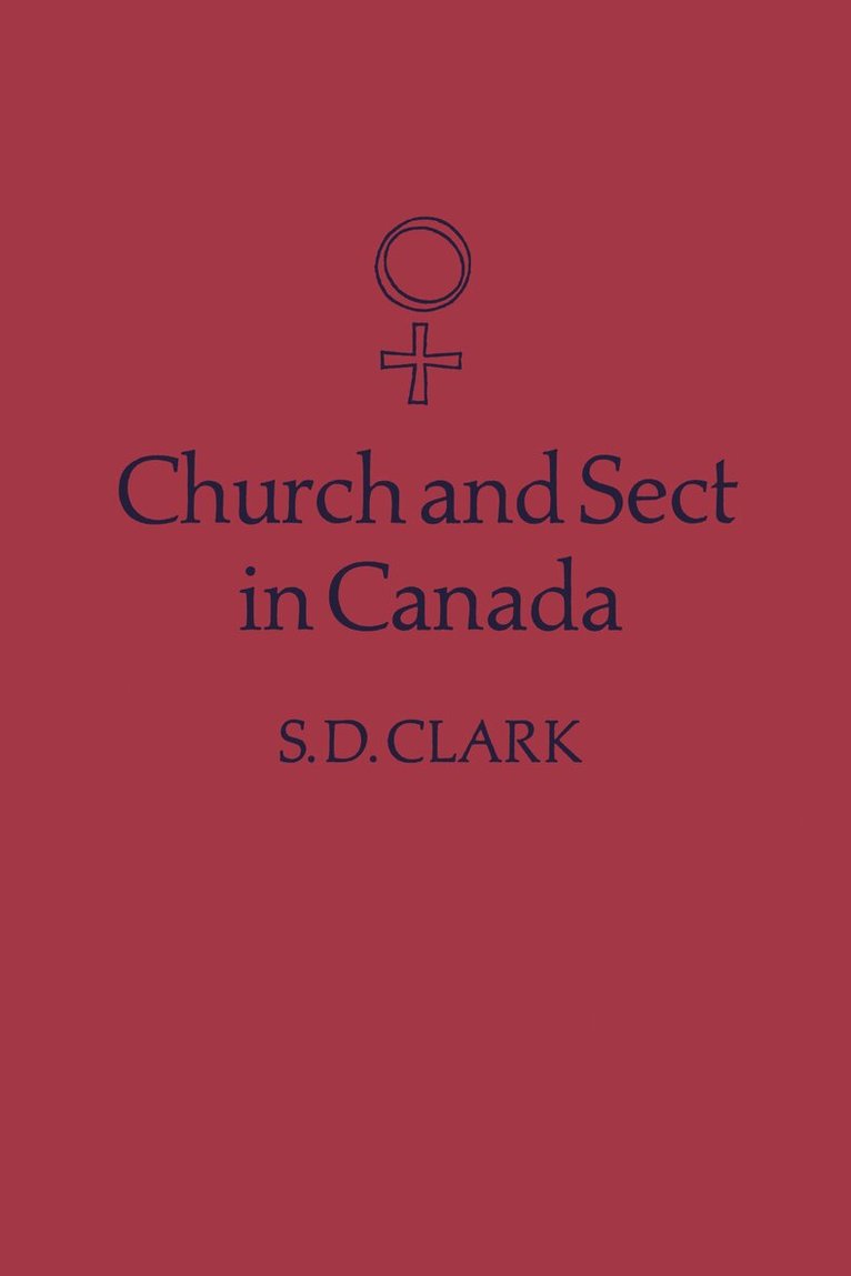 S.D. Clark - Church and Sect in Canada, E-bok