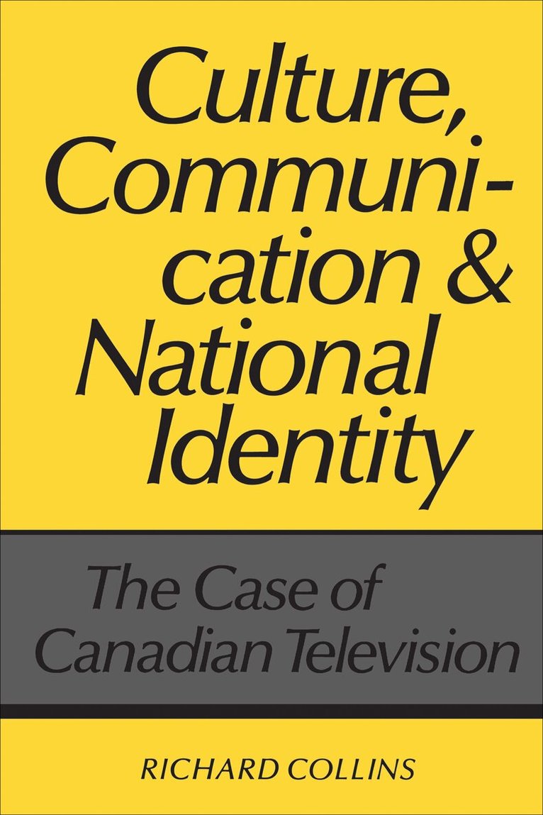 Richard Collins - Culture, Communication and National Identity, E-bok