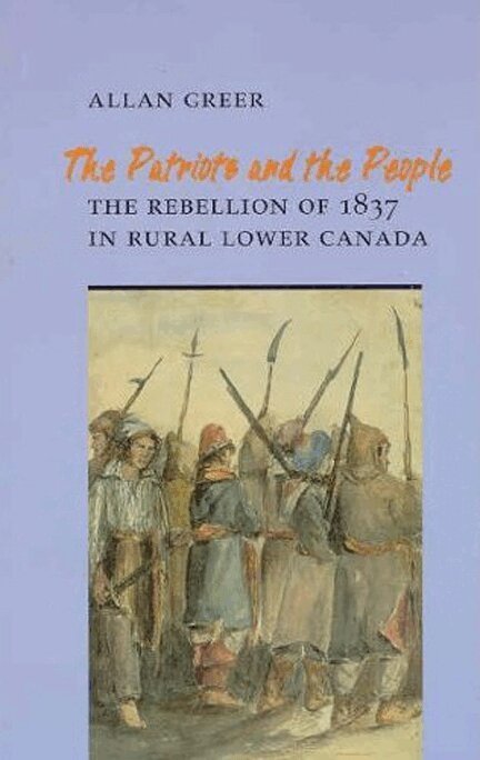 Allan Greer - Patriots and the People, E-bok