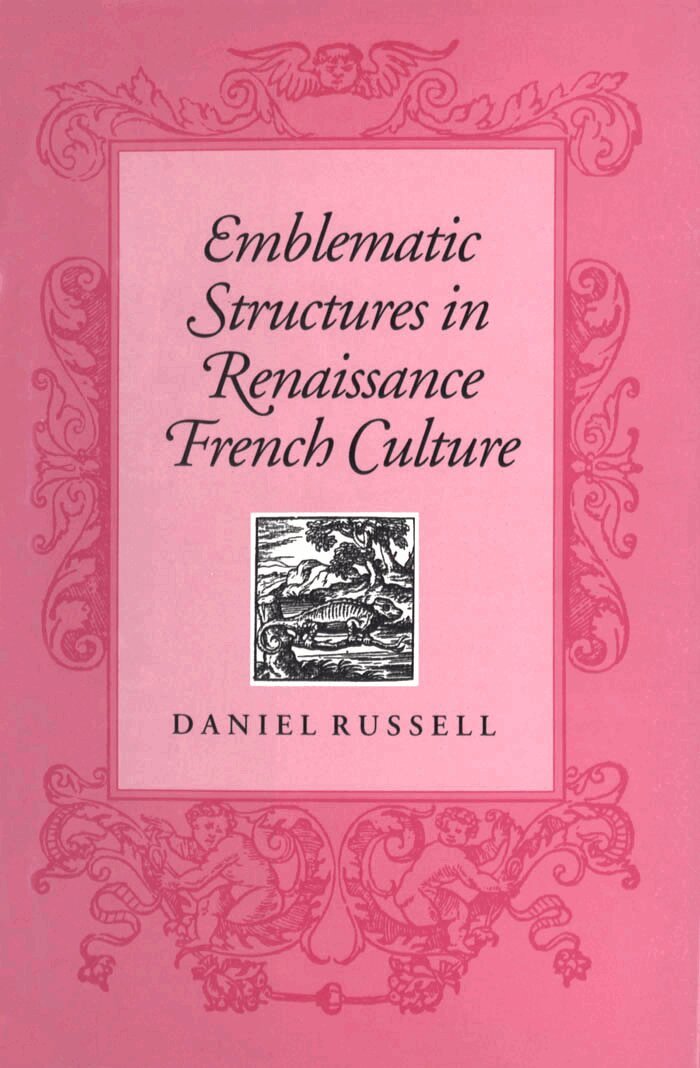 Daniel Russell - Emblematic Structures in Renaissance French Culture, E-bok