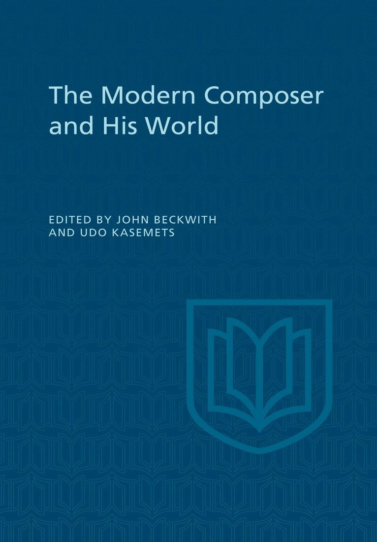 John Beckwith, Udo Kasemets - Modern Composer and His World, E-bok