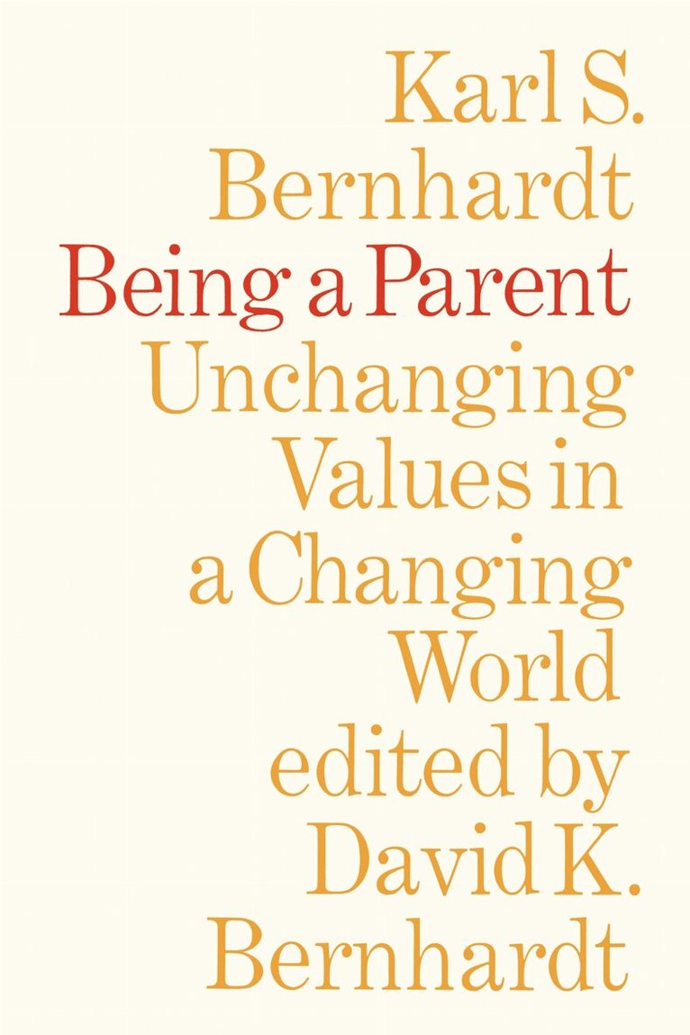 Karl Bernhardt, David Bernhardt - Being a Parent, E-bok