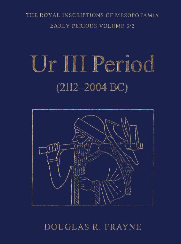 Douglas Frayne - 3/2Ur III Period (2112-2004 BC), E-bok