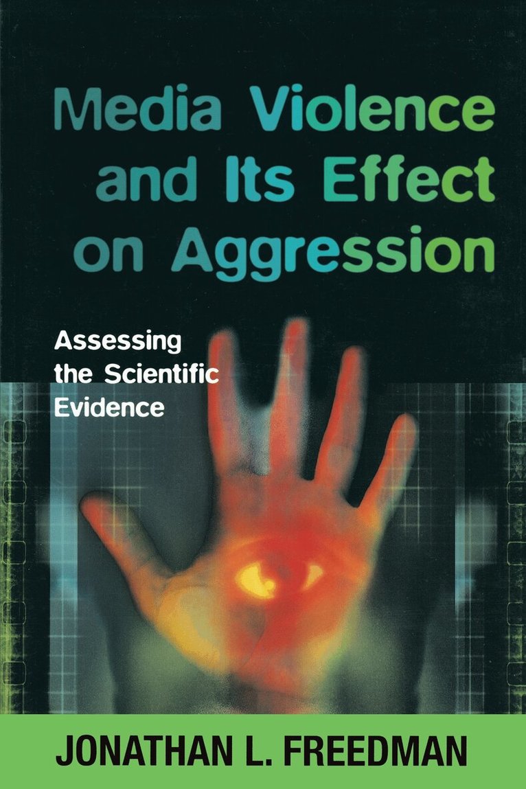 Jonathan Freedman - Media Violence and Its Effect on Aggression, E-bok