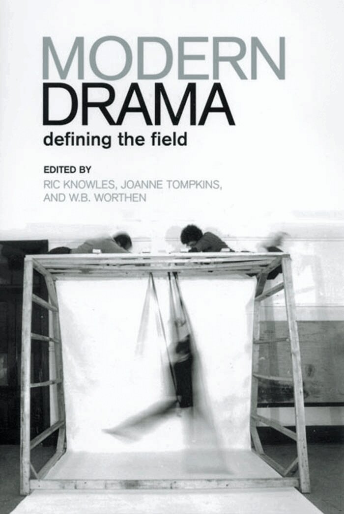 Ric Knowles, Joanne Elizabeth Tompkins, W.B. Worthen - Modern Drama, E-bok