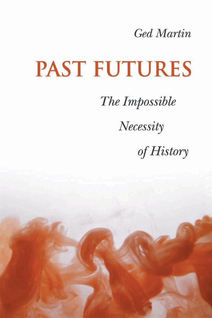 Ged Martin - Past Futures, E-bok