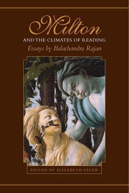 Balachandra Rajan, Elizabeth Sauer - Milton and the Climates of Reading, E-bok