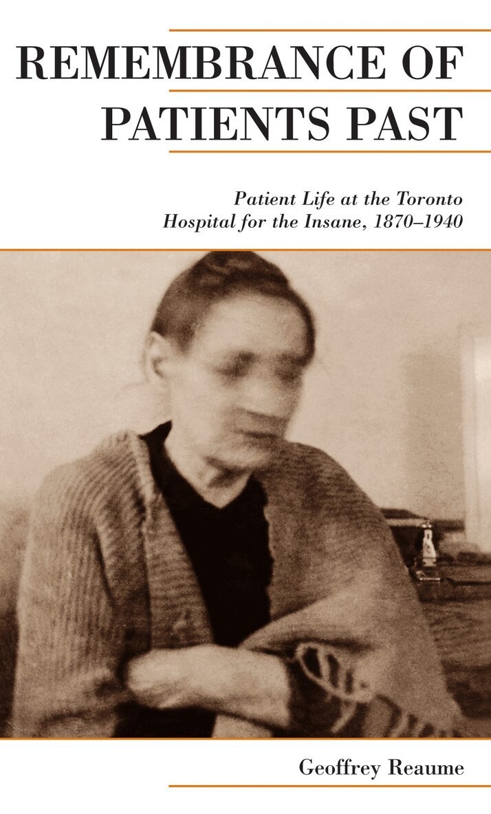 Geoffrey Reaume - Remembrance of Patients Past, E-bok
