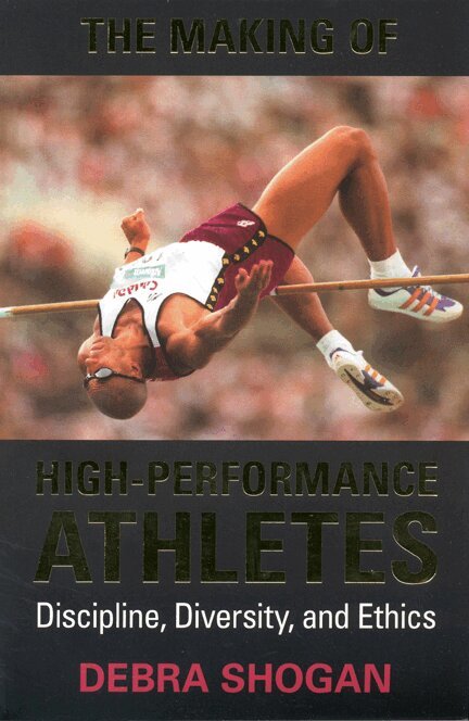 Debra Shogan - Making of High Performance Athletes, E-bok