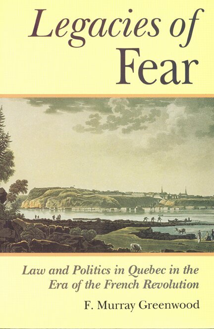 F. Murray Greenwood - Legacies of Fear, E-bok