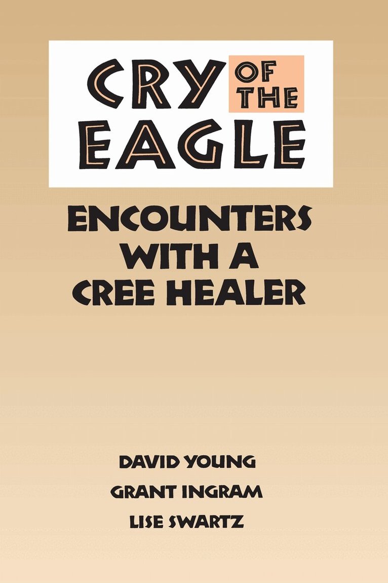 David Young, Grant Ingram, Lisa Swartz - Cry of the Eagle, E-bok