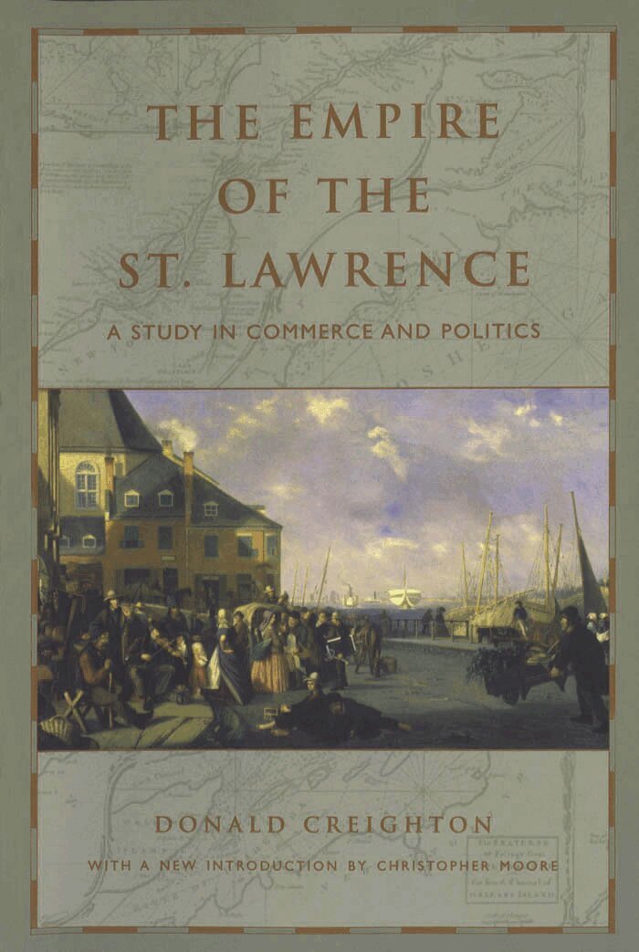 Donald Creighton - Empire of the St. Lawrence, E-bok