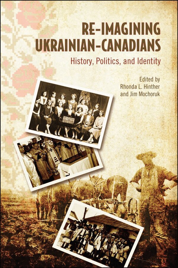 Rhonda L. Hinther, Jim Mochoruk - Re-Imagining Ukrainian-Canadians, E-bok