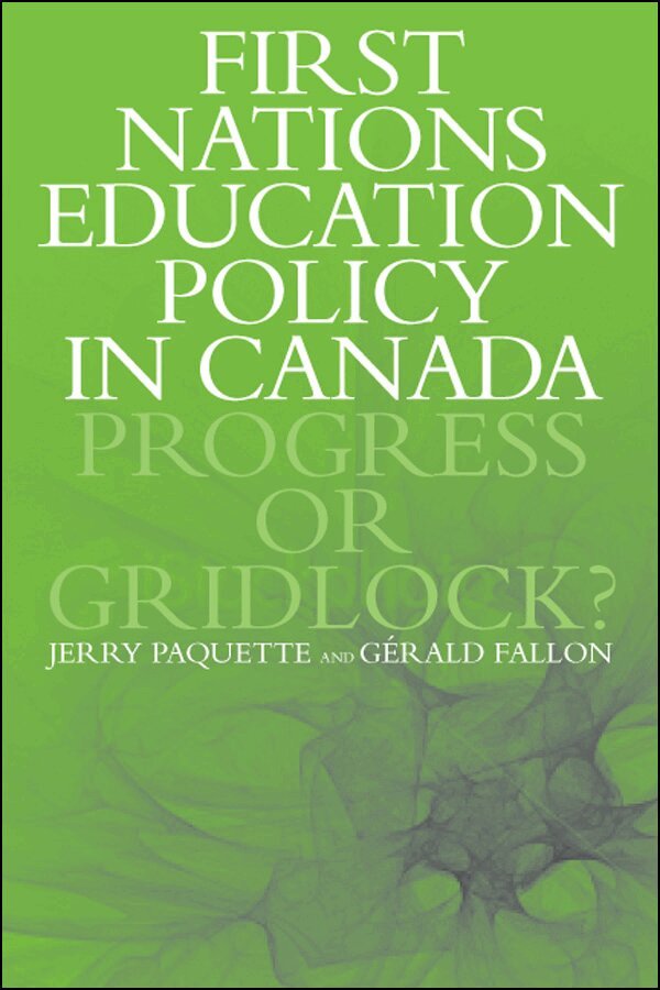 Jerry Paquette, Gérald Fallon - First Nations Education Policy in Canada, E-bok