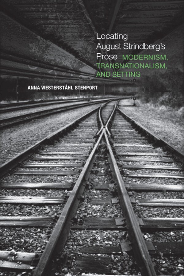 Anna Westerstahl Stenport - Locating August Strindberg's Prose, E-bok