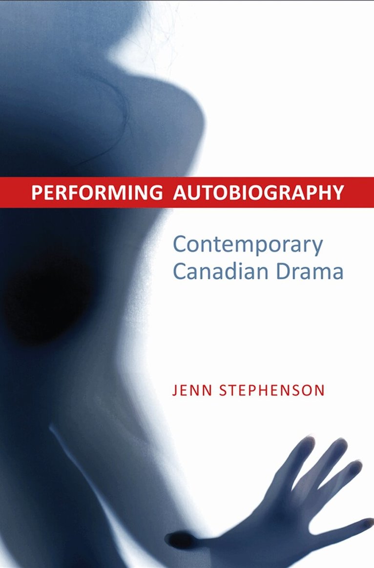 Jennifer Stephenson - Performing Autobiography, E-bok