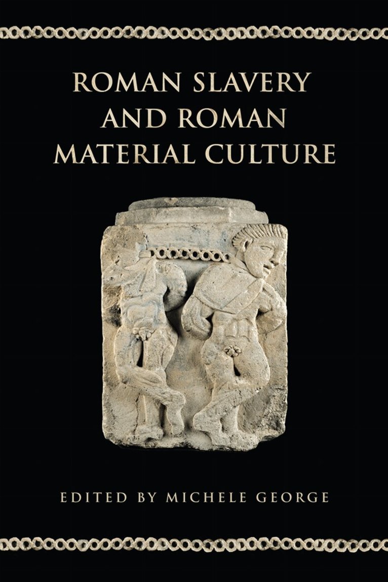 Michele George - Roman Slavery and Roman Material Culture, E-bok