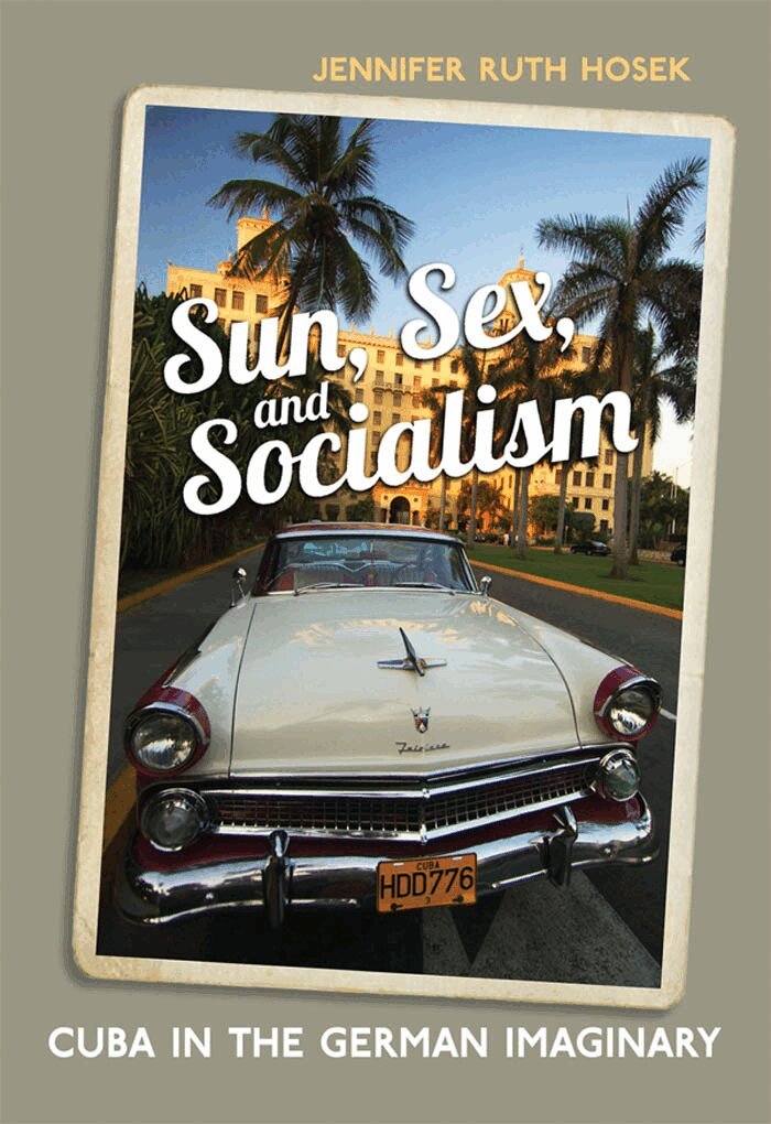 Jennifer Ruth Hosek - Sun, Sex and Socialism, E-bok