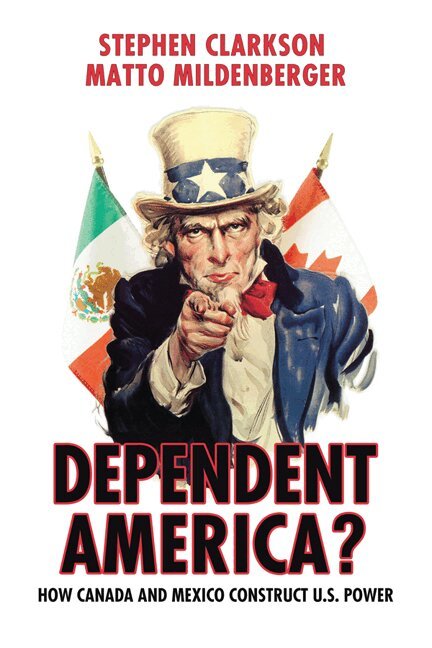 Stephen Clarkson, Matto Mildenberger - Dependent America?, E-bok