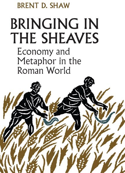 Brent Shaw - Bringing in the Sheaves, E-bok