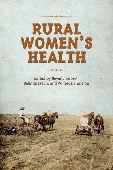 Beverly Leipert, Belinda Leach, Wilfreda Thurston - Rural Women's Health, E-bok